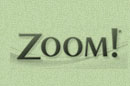 Zoom!